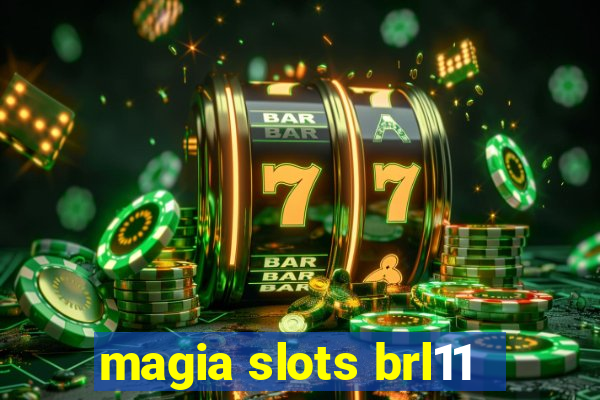 magia slots brl11